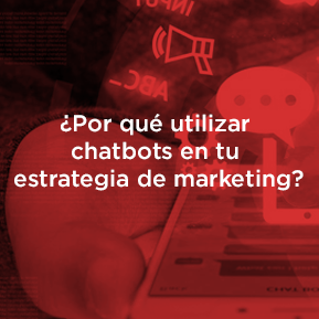 Qué es un chatbot y su importancia en tu estrategia de marketing digital