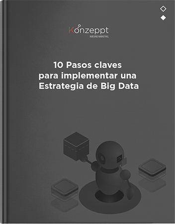 10 Pasos claves para implementar una Estrategia de Big Data